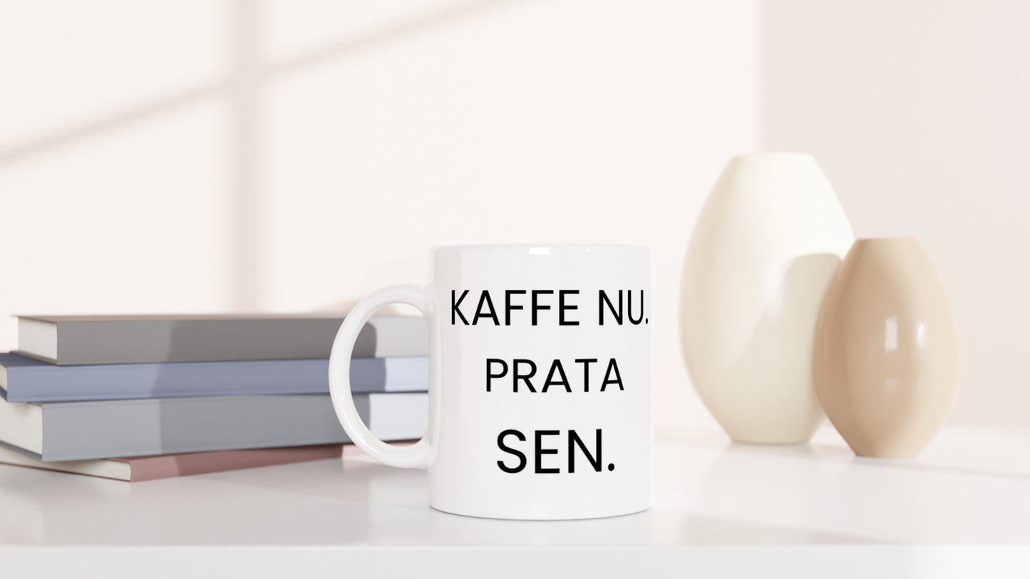 Kaffe Nu. Prata Sen. Perfekt mugg för kaffedrickare som behöver en dos innan samtal.