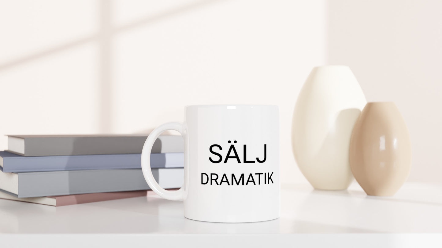 Mugg med texten Säljdramatik för att överleva de dramatiska dagarna i säljprocessen.