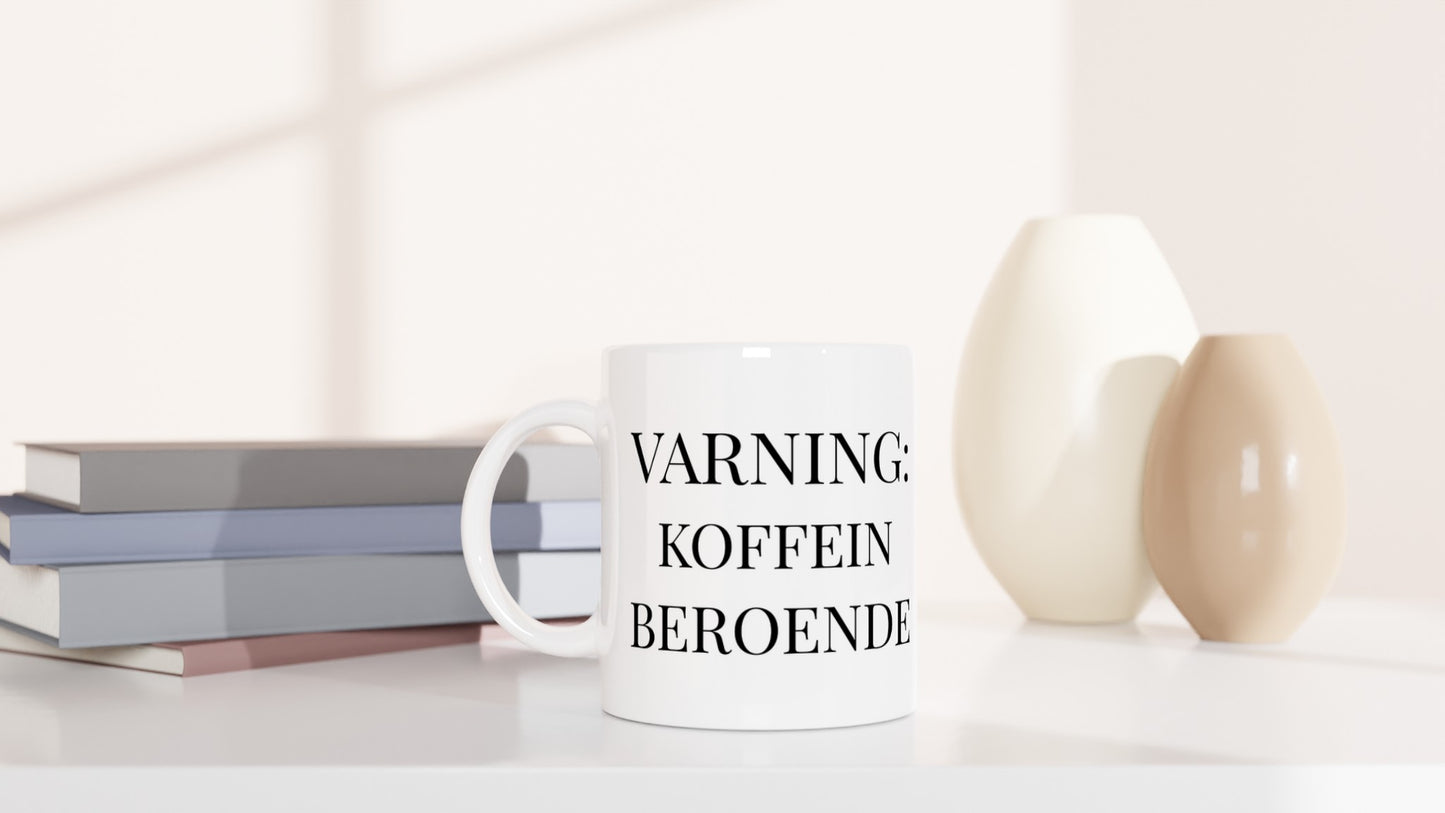 Koffeinberoende varning för kaffedrickare. Perfekt present för stolta kaffekonsumister.