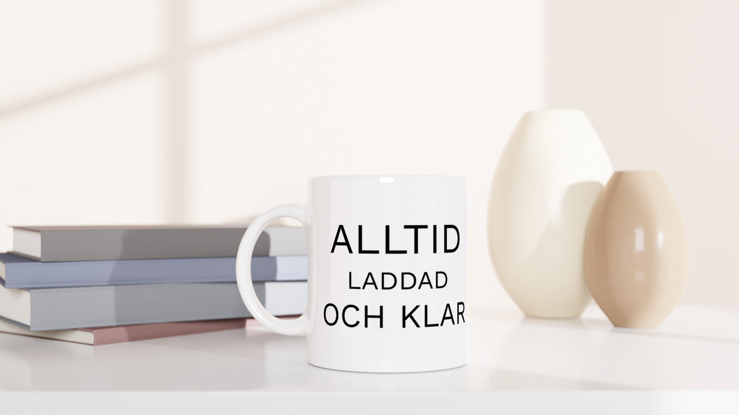 Laddad och Klar - en rolig påminnelse om att alltid vara redo för dagens utmaningar.