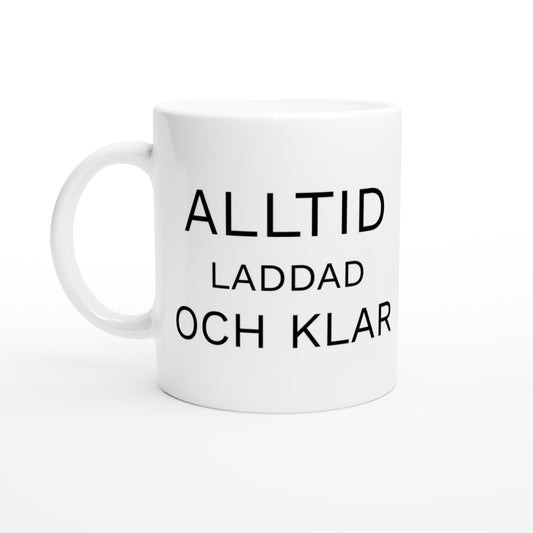 Laddad och Klar - en rolig påminnelse om att alltid vara redo för dagens utmaningar.