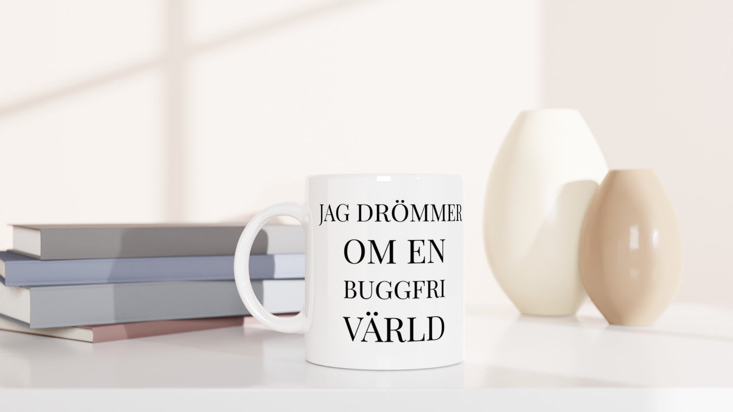 Mugg för programmerare som drömmer om buggfri värld. Hoppfull och inspirerande.