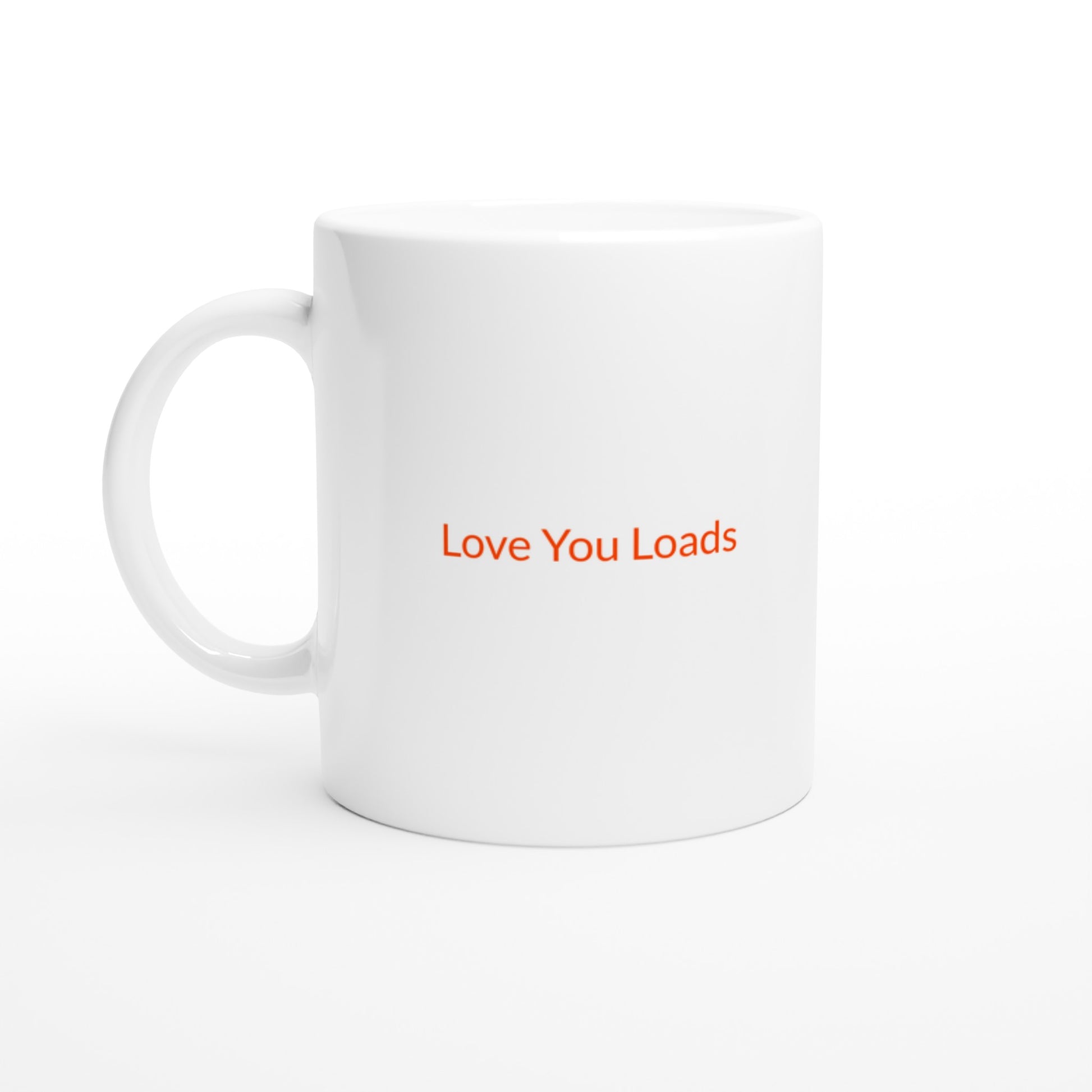 Kärleksfullt uttryck på en mugg - Love You Loads