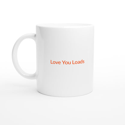 Kärleksfullt uttryck på en mugg - Love You Loads
