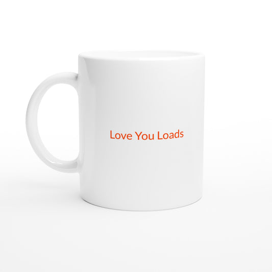 Kärleksfullt uttryck på en mugg - Love You Loads