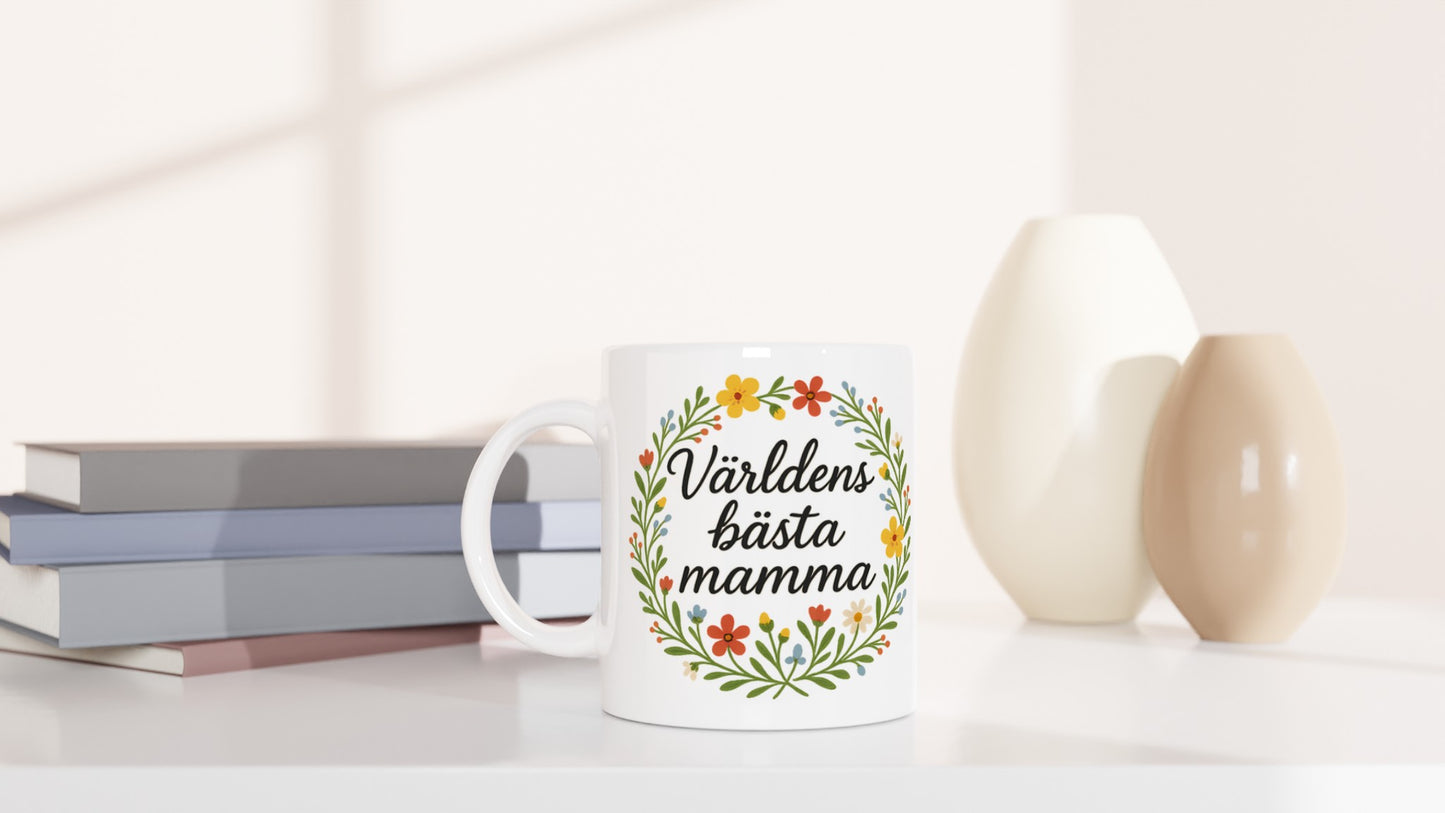 Mugg med budskap Världens bästa mamma i blomkrans. Perfekt present till mamma!