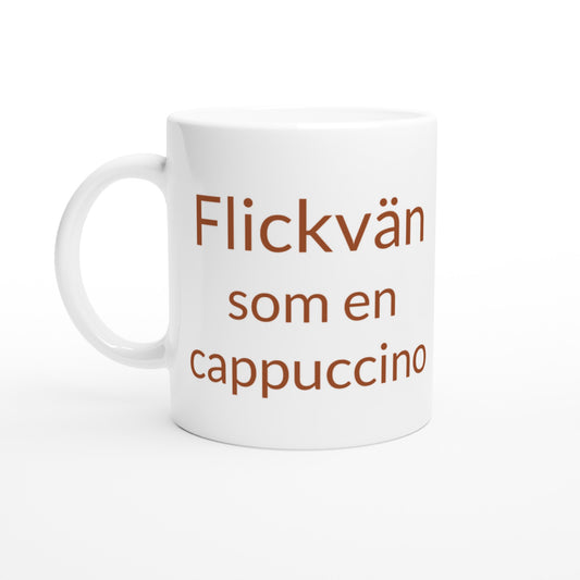 Rolig jämförelse mellan cappuccino och flickvän. Perfekt present till din älskade!