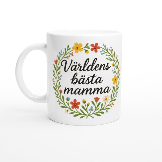 Mugg med budskap Världens bästa mamma i blomkrans. Perfekt present till mamma!