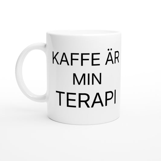 Kaffe är Min Terapi - en stunds njutning för att må bättre. Perfekt för kaffedrickare.