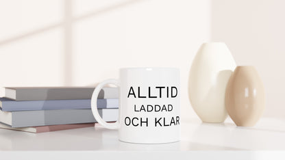 Laddad och Klar - en rolig påminnelse om att alltid vara redo för dagens utmaningar.