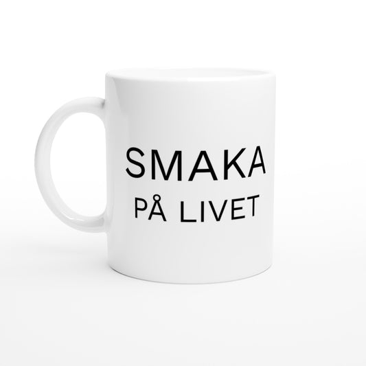 Mugg med texten Smaka På Livet, påminner om livets smaker och upplevelser. Perfekt för livsnjutare.