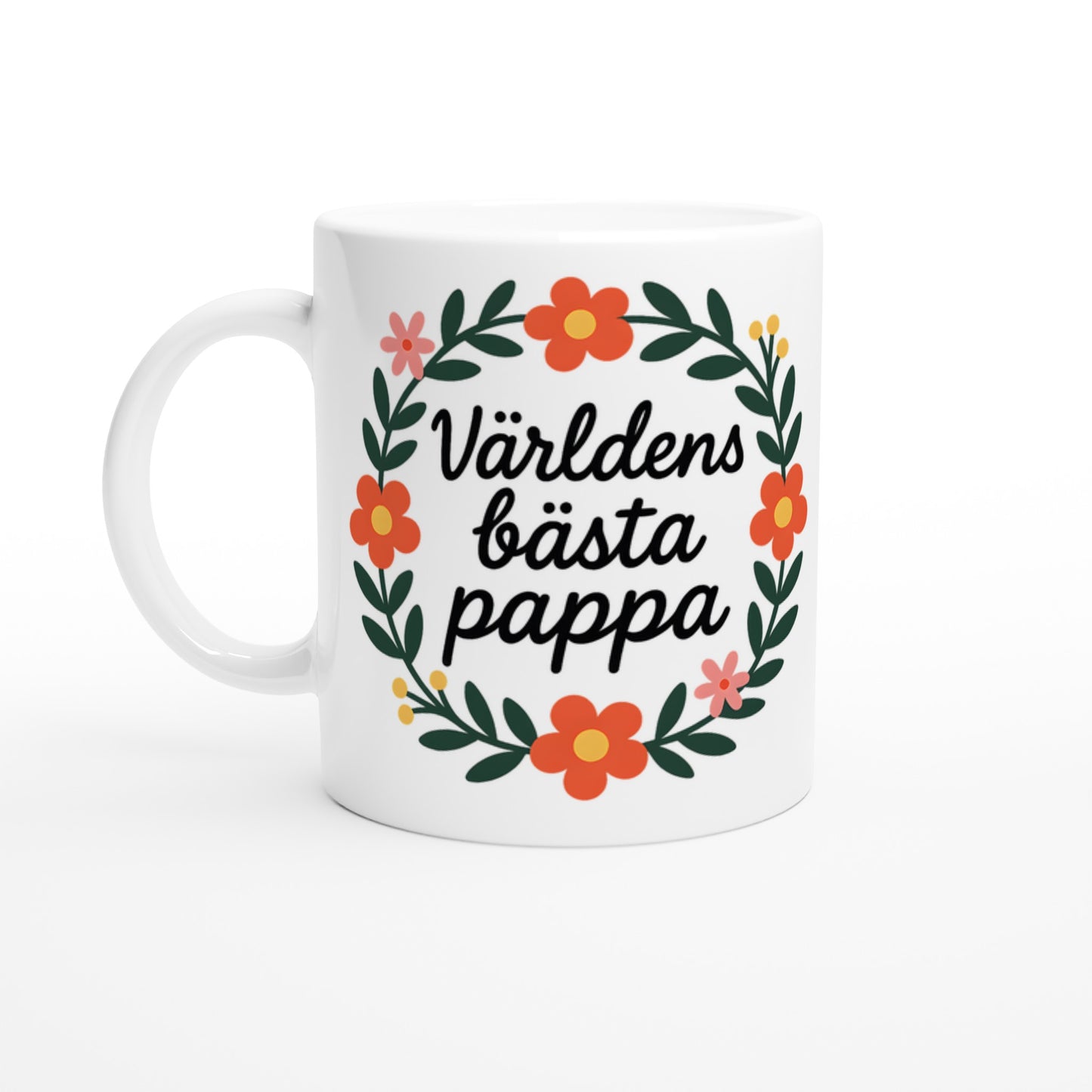 Mugg med texten 'Världens bästa pappa' i blomsterkrans, handskriven stil. Visa uppskattning.