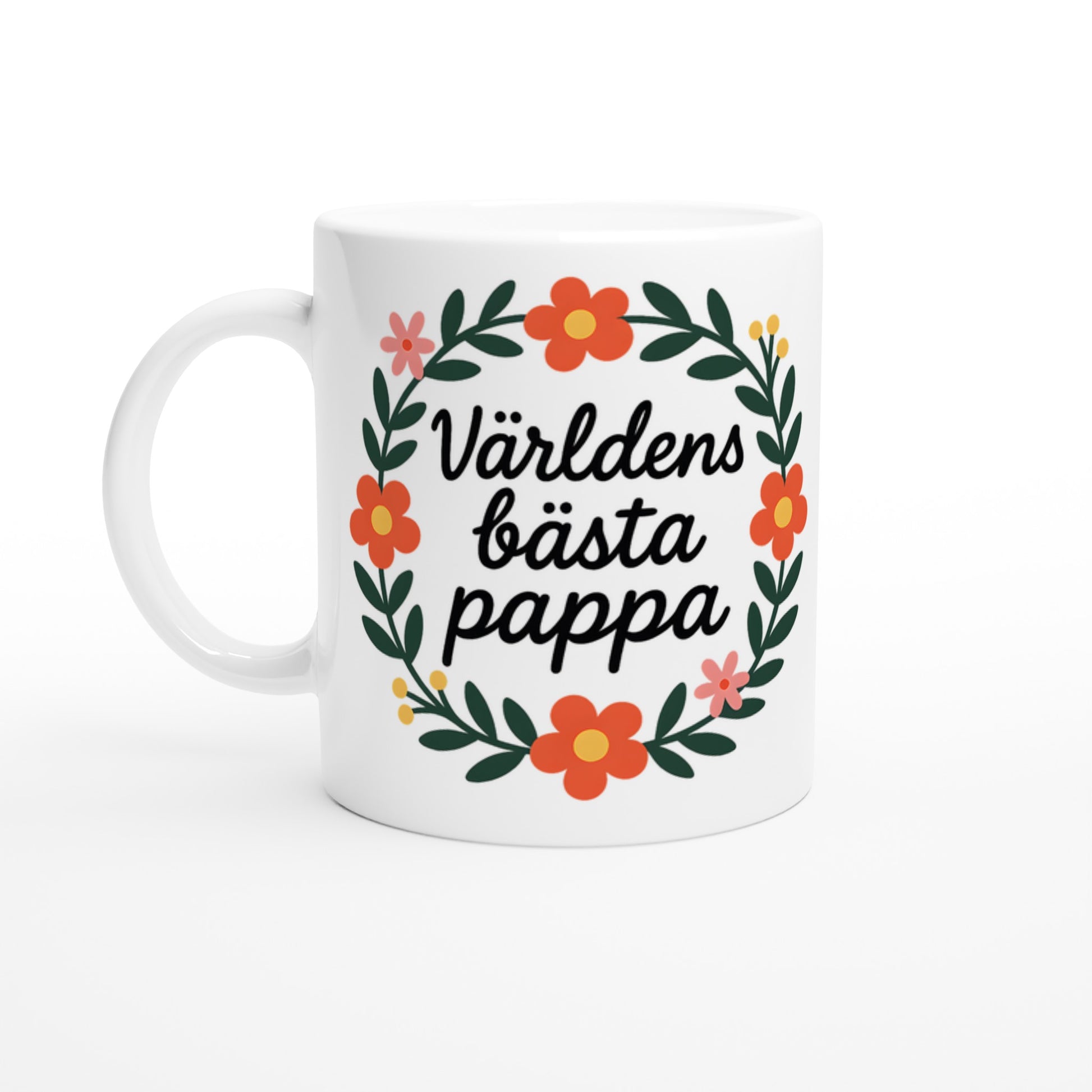 Mugg med texten 'Världens bästa pappa' i blomsterkrans, handskriven stil. Visa uppskattning.