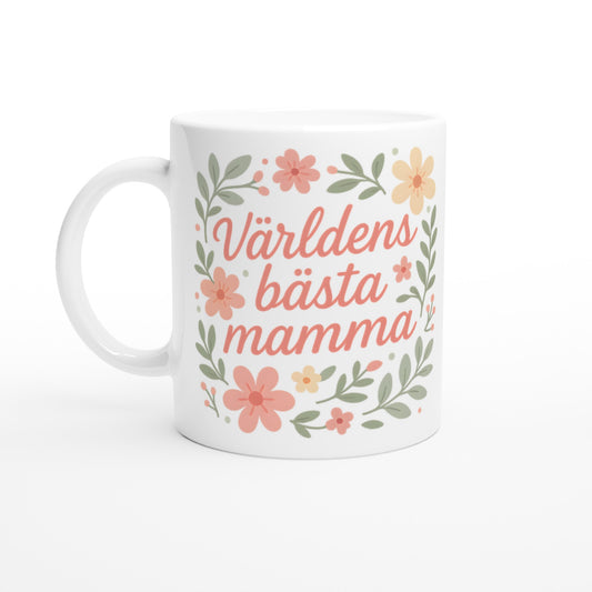 Mugg för mamma med blommor och texten 'Världens bästa mamma'. Romantisk och kärleksfull design.