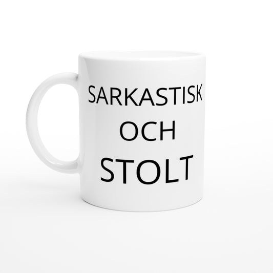 Sarkastisk och stolt - för de som lever livet med en nypa sarkasm.