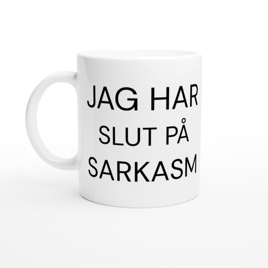Skylt med texten 'Jag har slut på sarkasm' för att påminna om att det ibland kan ta slut.