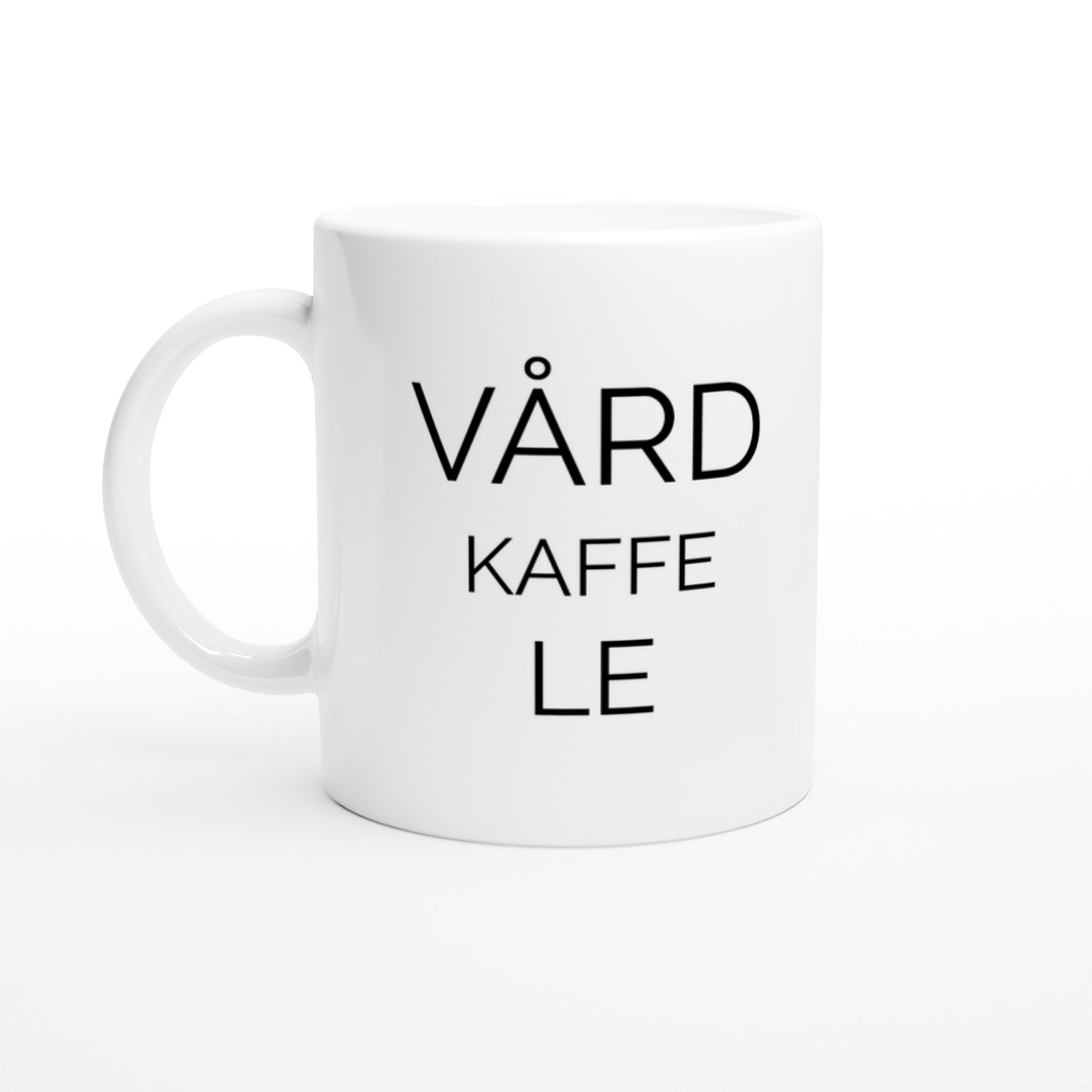 Vård, Kaffe, Le - för sjuksköterskor som alltid sprider glädje i vardagen.