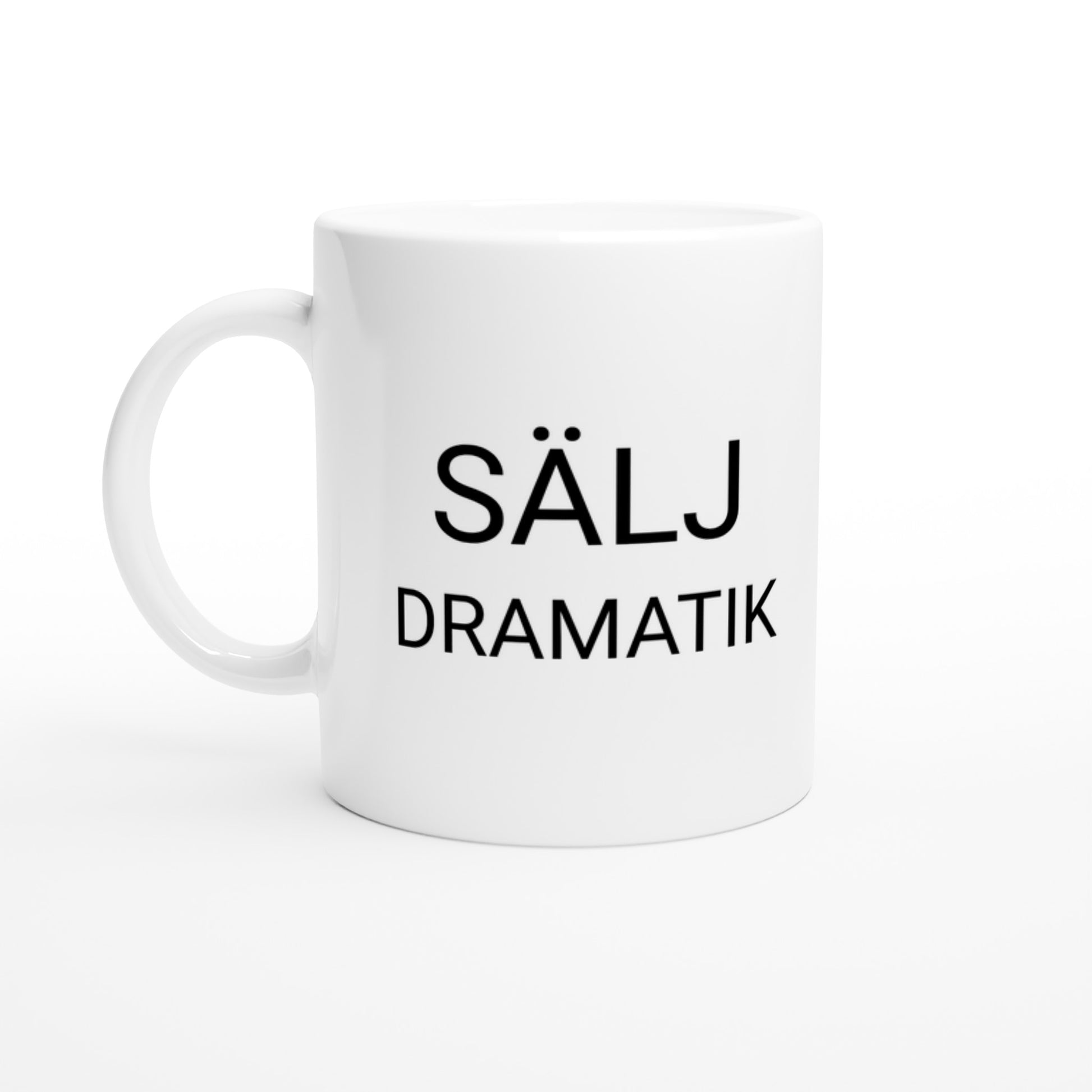Mugg med texten Säljdramatik för att överleva de dramatiska dagarna i säljprocessen.