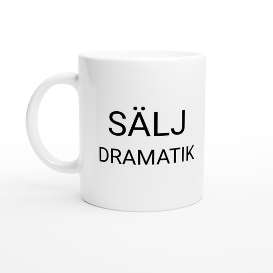 Mugg med texten Säljdramatik för att överleva de dramatiska dagarna i säljprocessen.