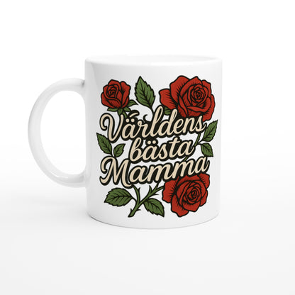 Mugg med texten 'Världens bästa mamma' och rosor. Perfekt present till mamma!